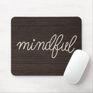 MINDFUL Rope Text On Dark Wood Mouse Mat