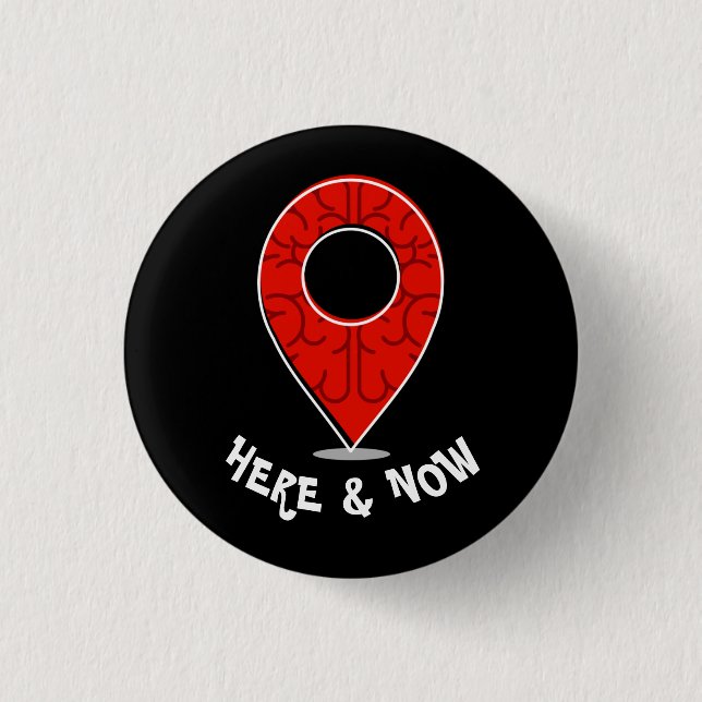 Mindfulness: Be Here Now 3 Cm Round Badge (Front)