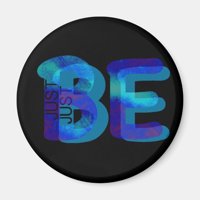 Mindfulness Gift JUST BE Neon Blue 3D Can Add Name Magnet (Front)