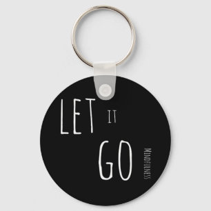 Mindfulness Gift LET IT GO Key Ring