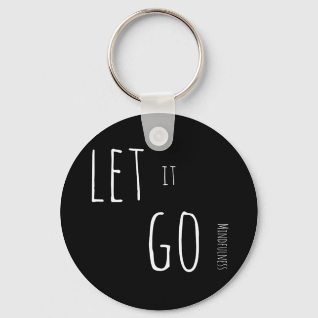 Mindfulness Gift LET IT GO Key Ring (Front)