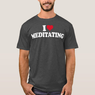 Mindfulness I Love Meditating Yoga T-Shirt