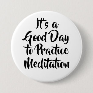 Mindfulness Meditation Motivation Quote  7.5 Cm Round Badge