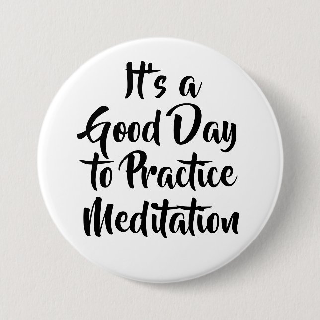 Mindfulness Meditation Motivation Quote  7.5 Cm Round Badge (Front)