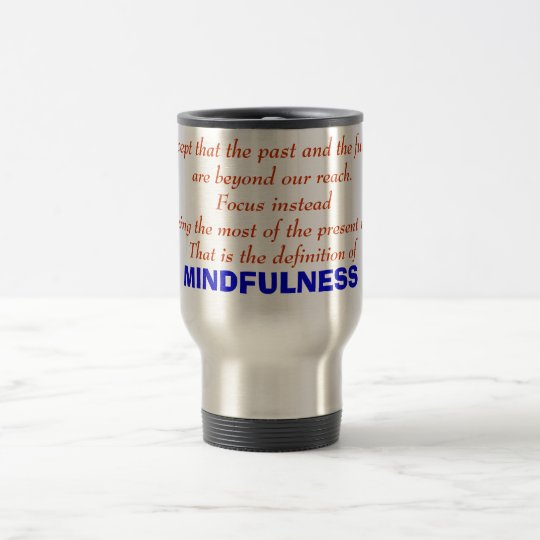 Mindfulness Quote Mug