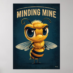 Minding Mine Bee – Funny Cartoon Character Art Poster