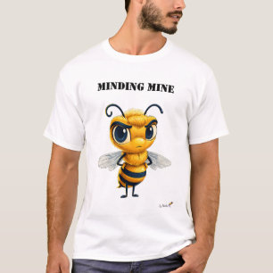 Minding Mine Funny Bee T-Shirt