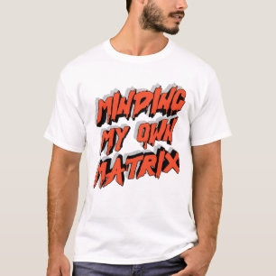 Minding My Own Matrix Graphic T-Shirt