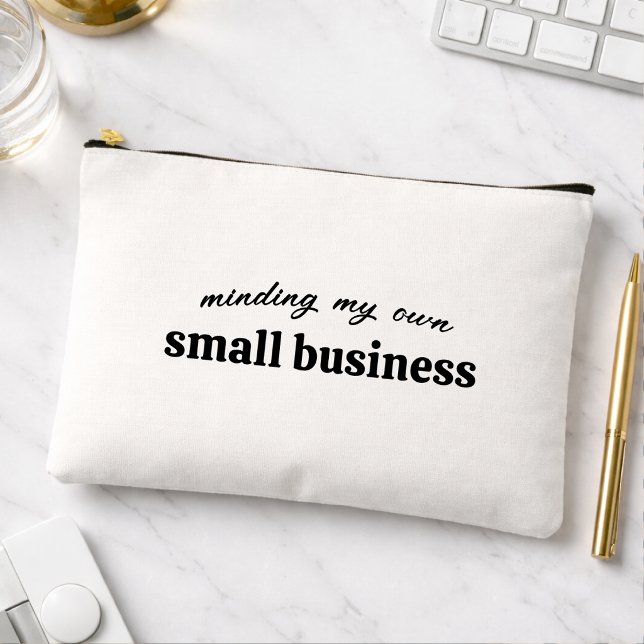 Minding my own Small Business Owner Accessory Pouch (A funny personalized design for small business owners, entrepreneur, freelancers and side hustlers)