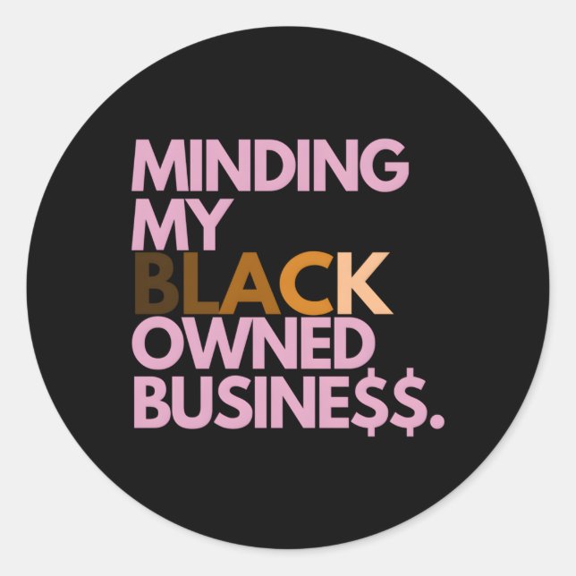 Minding My Owned Black Business Classic Round Sticker (Front)