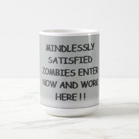 Mindlessly Satisfied Zombies Coffee Mug