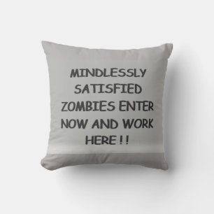 Mindlessly Satisfied Zombies Cushion