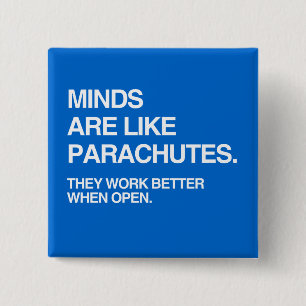 MINDS ARE LIKE PARACHUTES 15 CM SQUARE BADGE