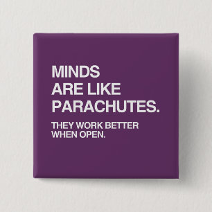MINDS ARE LIKE PARACHUTES 15 CM SQUARE BADGE