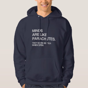 MINDS ARE LIKE PARACHUTES HOODIE