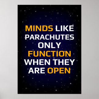 Minds like parachutes only function when open poster