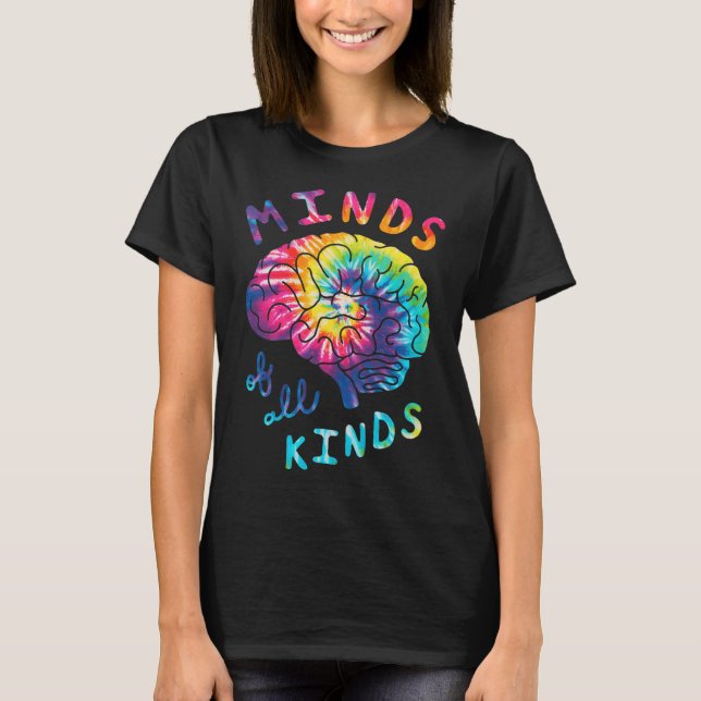 Minds Of All Kinds Neurodiversity Tie Dye Autism A T-Shirt (Front)