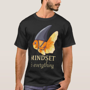 Mindset is everything T-Shirt
