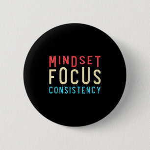 Mindset Mindset Focus Consistency Motivational 6 Cm Round Badge