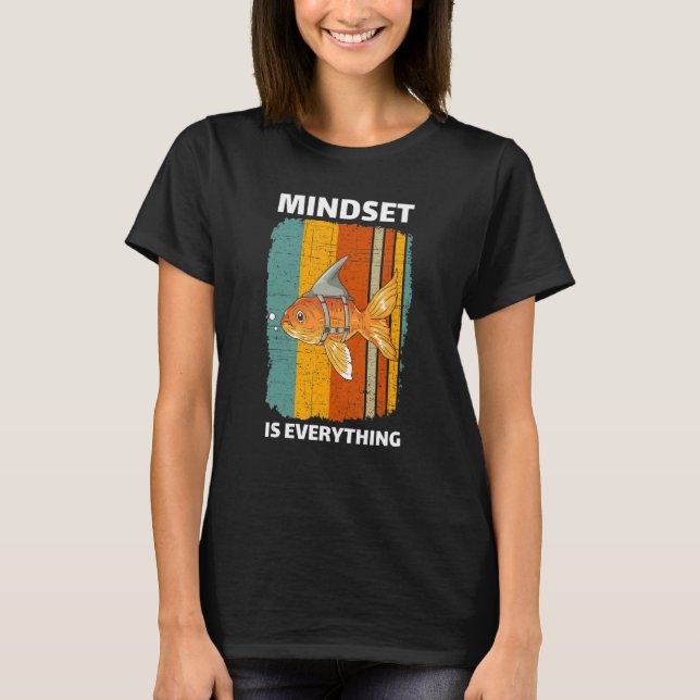 Mindset Motivational Quote Cute Goldfish Shark Fin T-Shirt (Front)