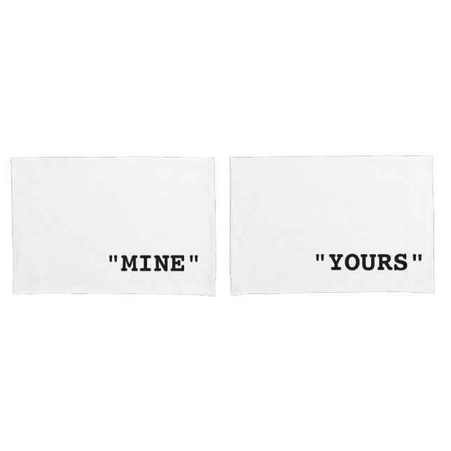 MINE AND YOURS TYPOGRAPHY PAIR OF PILLOWCASES (Front-Set)