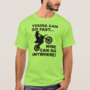 Mine Can Go Anywhere Dirt Bike Motocross T-Shirt