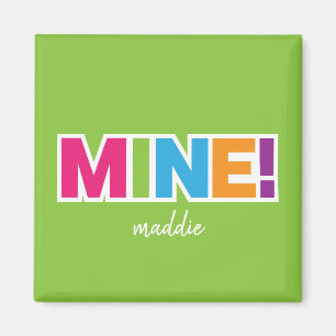 MINE! - Colourful Personalised Magnet