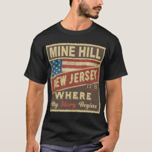 MINE HILL, NJ It's where my Story begins T-Shirt