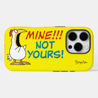 MINE! NOT YOURS! iPhone 16 PRO CASE