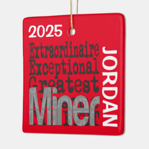 Miner Extraordinaire CUSTOM Ceramic Ornament