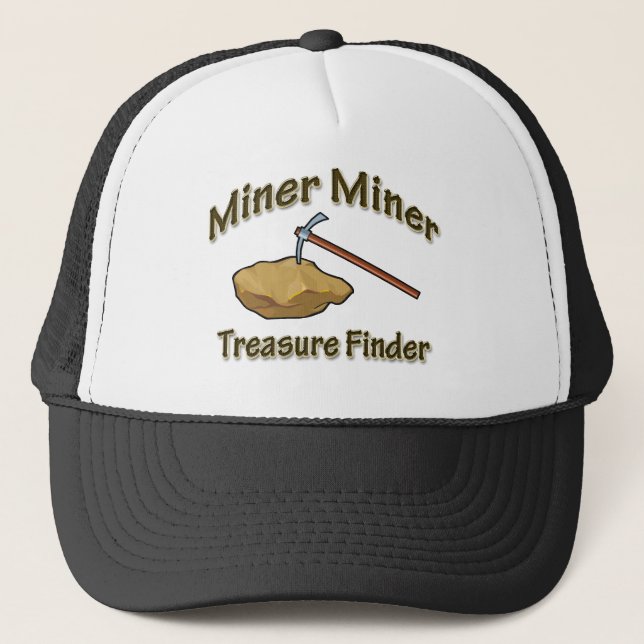Miner Miner Treasure FInder Trucker Hat (Front)