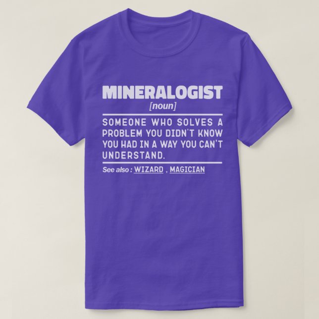 Mineralogist Noun Geology Science Lover Cool T-Shirt (Design Front)