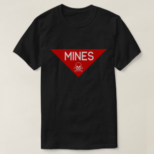 MINES SIGN SIGNAGE SYMBOL T-Shirt
