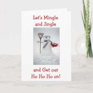 MINGLE, JINGLE, HO HO HO AND PARTY TILL NEW YEARS HOLIDAY CARD