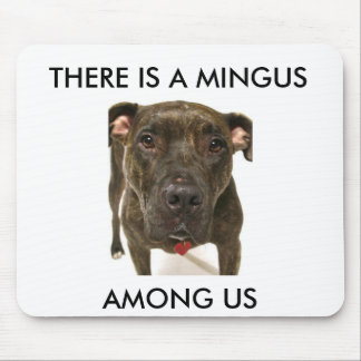 MINGUS AMONG US MOUSE MAT
