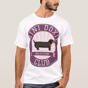 Mini Doxie Club Big Attitude Miniature Dachshund T-Shirt