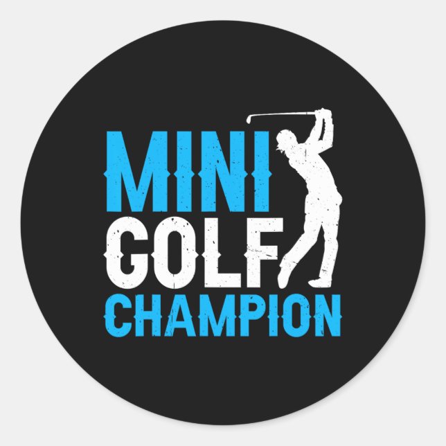 Mini Golf Champion ------  Classic Round Sticker (Front)