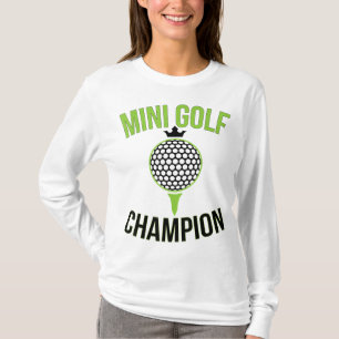 Mini Golf Miniature Golfing Champion Funny Golfer T-Shirt