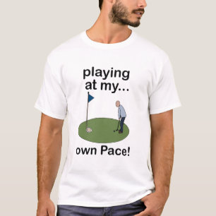 Mini Golf Minigolf Playing At My Own Pace Golfer T-Shirt