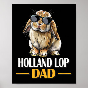 Mini Holland Lop Dad Bunny Rabbit Lover Poster
