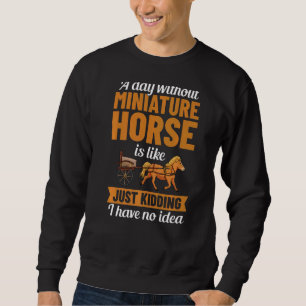 Miniature Horse Driving Cart Saddle Wagon Mini Hor Sweatshirt