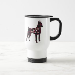 MINIATURE PINSCHER BFF Gifts Travel Mug