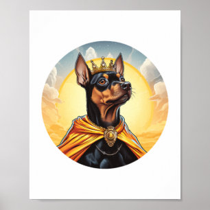 Miniature Pinscher Dog King   Poster