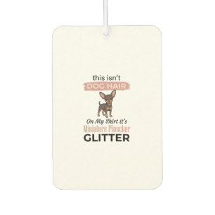Miniature Pinscher Glitter Funny Dog Shirt Design_ Car Air Freshener
