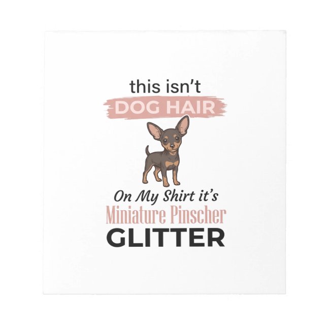Miniature Pinscher Glitter Funny Dog Shirt Design_ Notepad (Front)