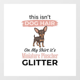 Miniature Pinscher Glitter Funny Dog Shirt Design_ Window Cling