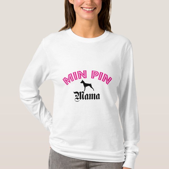 Miniature Pinscher Mama T-Shirt (Front)
