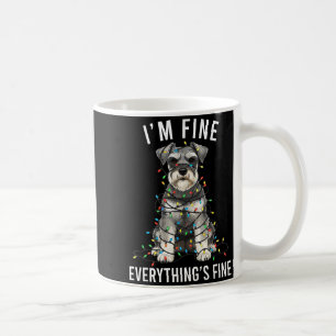 Miniature Schnauzer Christmas I'm Fine Everything  Coffee Mug