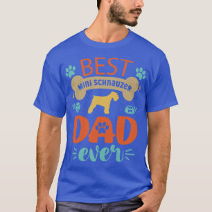 Miniature Schnauzer Dog Dad T-Shirt
