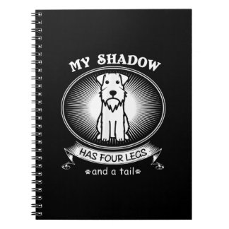Miniature Schnauzer Is My Dog Is My Shadow Funny Notebook